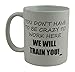 Rogue River Funny Coffee Mug You Dont Have To Be Crazy To Work Here We Will Train You Novelty Cup Great Gift Idea For Employee Boss Coworker