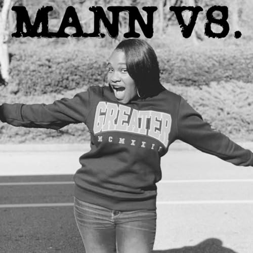 Episode 19: Mann Vs. Education Pt. 2
