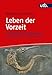 Produktbild Leben der Vorzeit: Grundlagen der Allgemeinen und Speziellen Paläontologie