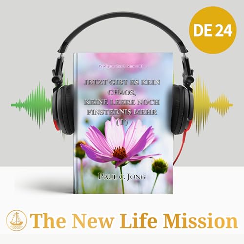 Predigten &uuml;ber 1. Mose (Ⅲ) - KEIN CHAOS, KEINE LEERE NOCH FINSTERNIS MEHR ( I ) cover art