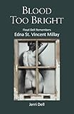 Blood Too Bright: Floyd Dell Remembers Edna St. Vincent Millay