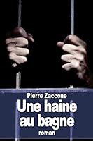 Une Haine Au Bagne 1511866365 Book Cover
