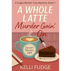A Whole Latte Murder Goin' On Audiolibro Por Kelli Fudge arte de portada