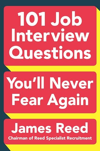101 Job Interview Questions You'Ll Never Fear Again