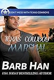 marshall law texas  Texas Cowboy Marshal (Don\'t Mess with Texas Cowboys Book 9) (English Edition)