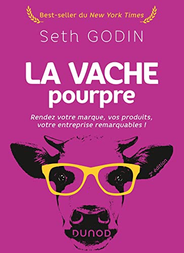 La vache pourpre - 2e éd.: Rendez votre marque, vos