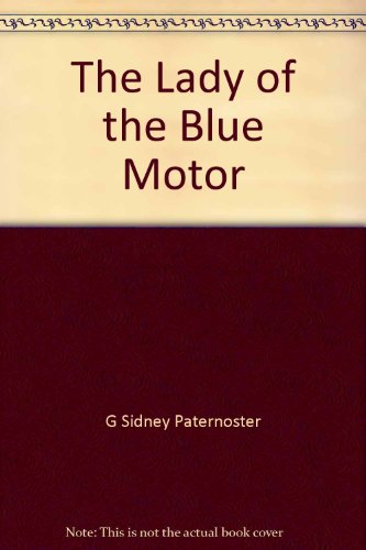 The Lady of the Blue Motor B0006DGC0S Book Cover