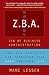 Z.B.A.: Zen of Business Administration - How Zen Practice Can Transform Your Work And Your Life