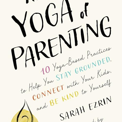 『The Yoga of Parenting with Sarah Ezrin』のカバーアート