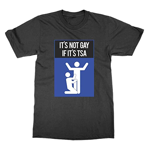 T-shirt It's Not Gay If It's TSA noir pour vos voyages en avion
