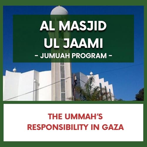 The Ummah’s Responsibility in Gaza Podcast Por arte de portada