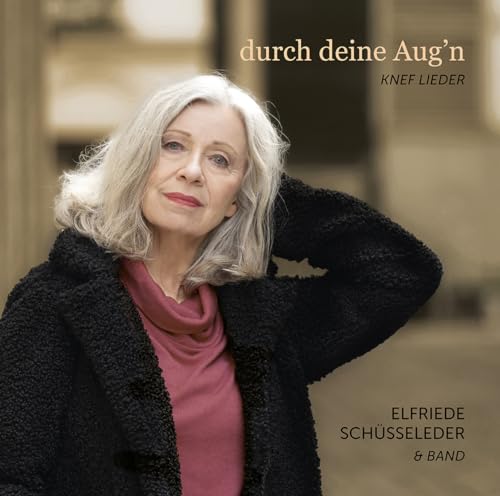 Durch Deine Aug'N: Knef Lieder