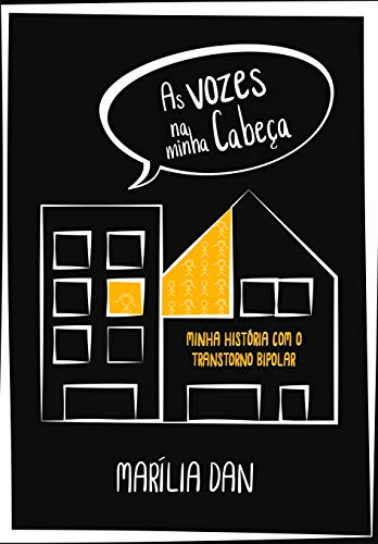As Vozes na Minha Cabeça: Minha história com o transtorno bipolar