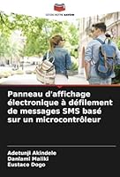 Panneau d'affichage électronique à défilement de messages SMS basé sur un microcontrôleur (French Edition) 6208738105 Book Cover