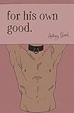 For His Own Good: A Tale of Erotic Denial
