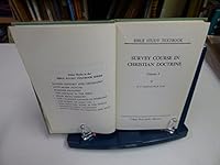 Survey Course in Christian Doctrine: Volume 1 - Bible Study Textbook Series B000O2QGW0 Book Cover