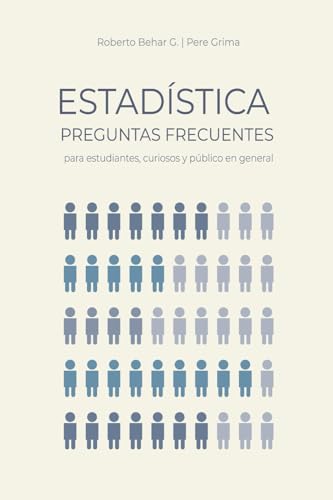 Estadística. Preguntas frecuentes: Para estudiantes, curiosos y público en general