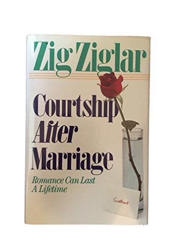 Courtship After Marriage: Romance Can Last a Li... 0840791119 Book Cover