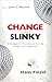 Change is Like a Slinky