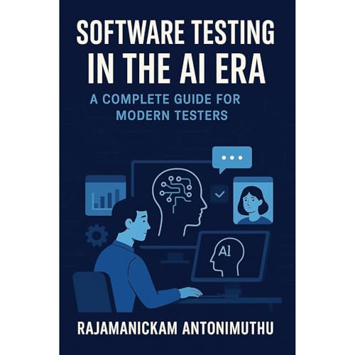 Software Testing in the AI Era Audiolibro Por Rajamanickam Antonimuthu arte de portada