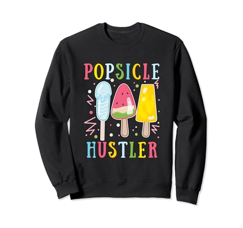 Helado de postre de verano con cita divertida de Popsicle Hustler Sudadera
