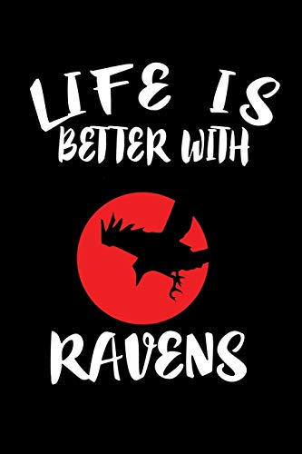 Life Is Better With Ravens: Animal Nature Collection