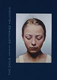  The Child - Works By Gottfried Helnwein [Hardcover] by