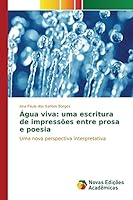 Agua Viva: Uma Escritura de Impressoes Entre Prosa E Poesia 613016100X Book Cover