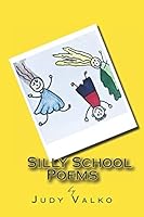 Silly School Poems 1795596511 Book Cover