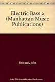 Electric Bass 2: Book & CD (Manhattan Music Publications)