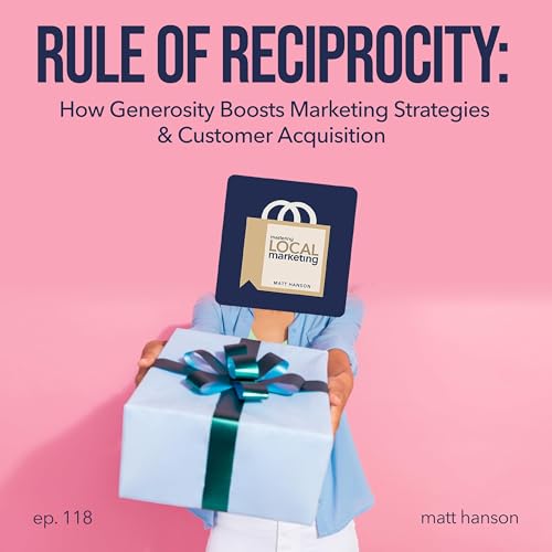 Rule of Reciprocity: How Generosity Boosts Marketing Strategies & Customer Acquisition