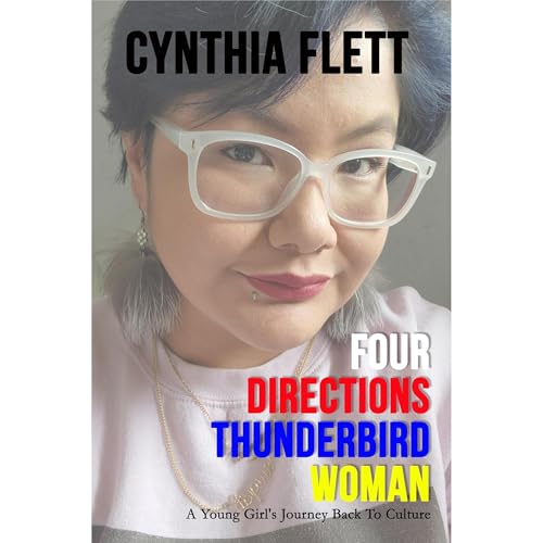 Four Directions Thunderbird Woman Audiobook By Cynthia Flett cover art