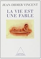 La vie est une fable 2738105718 Book Cover