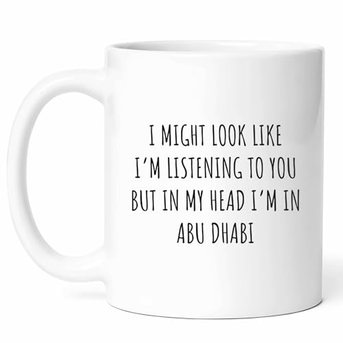 I'm Thinking About Abu Dhabi Mug - Uae Capital Coffee Cup - Funny Gift From - Arabian Tea Mugs - Desert Oasis Cups - 11 Oz Ceramic Gifts For Tourists, Birthday, Him, Her, Christmas, Vacation, Culture