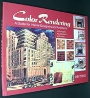 Color Rendering: A Guide for Interior Designers and Architects 0975508903 Book Cover