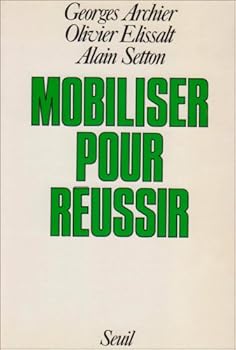 Paperback Mobiliser pour réussir. Troisième type, mode d'emploi [French] Book