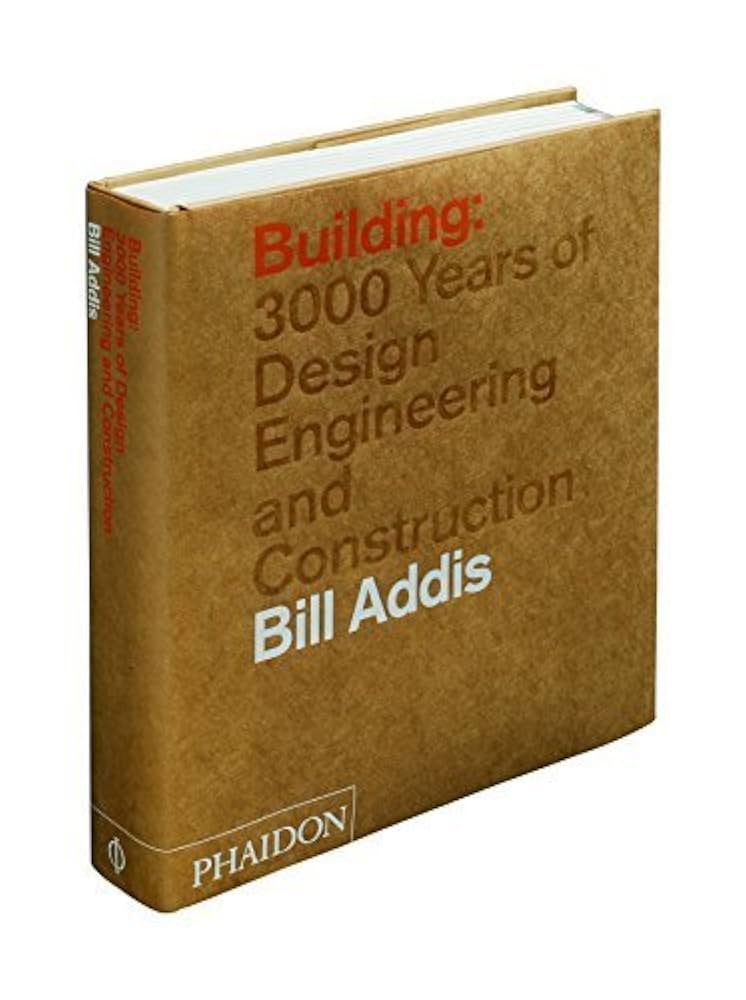 Building: 3,000 Years of Design, Engineering and