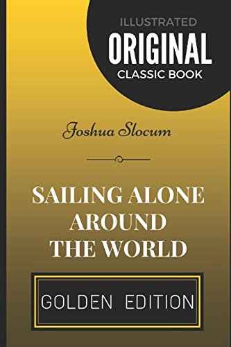 Sailing Alone Around The World: By Joshua Slocu... 1520631065 Book Cover