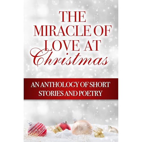 The Miracle of Love at Christmas Audiolibro Por Sylvia Carlton, Zachary Honey, Deidra F. Lee, Teresa Martin, Margaret Gilbert