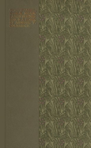 Christabel, Kubla Khan, Fancy in Nubibus, & A Song