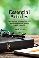 Essential Articles: Dealing with Various Issues and Changing Attitudes toward Gospel Preaching 194203685X Book Cover
