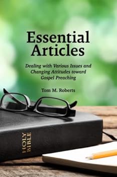 Paperback Essential Articles: Dealing with Various Issues and Changing Attitudes toward Gospel Preaching Book