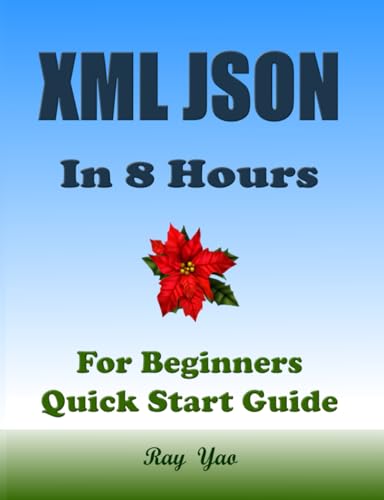 XML JSON in 8 Hours, For Beginners, Learn Codin... B08GRNDW5Q Book Cover