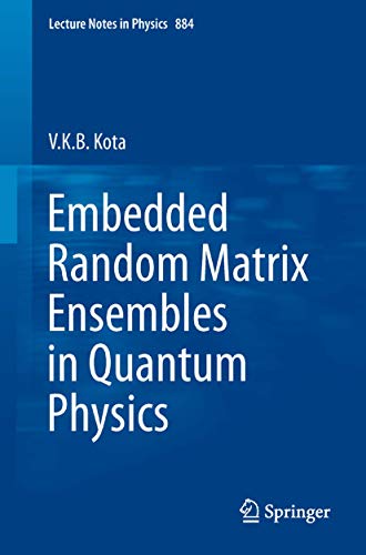 Embedded Random Matrix Ensembles in Quantum Physics: 884 (The Lecture Notes in Physics) view 2
