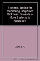 Financial Ratios for Monitoring Corporate Sickness: Towards a More Systematic Approach 0195615131 Book Cover