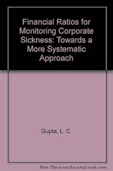 Hardcover Financial Ratios for Monitoring Corporate Sickness: Towards a More Systematic Approach Book
