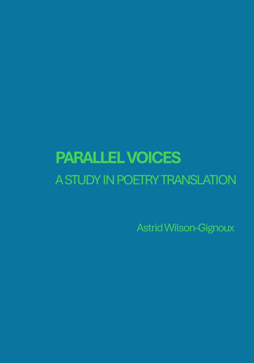 Parallel Voices: A Study in Poetry Translation