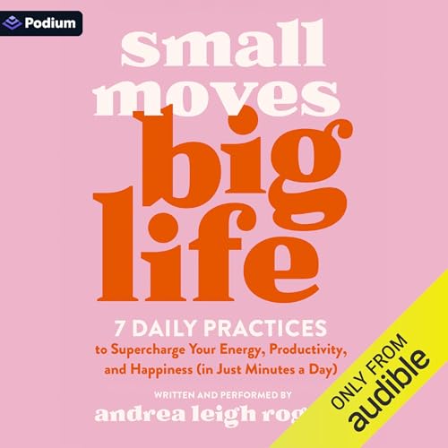 Small Moves, Big Life Audiolivro Por Andrea Leigh Rogers capa