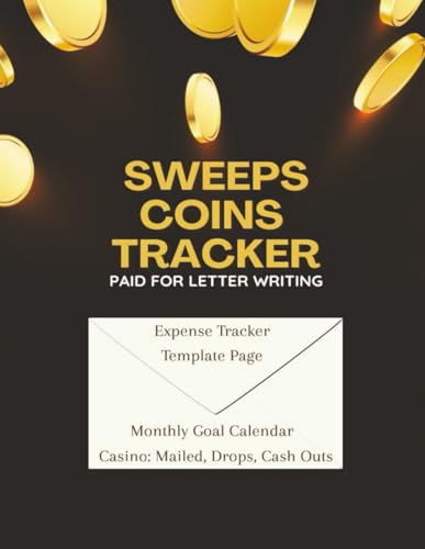 Sweeps Coins Tracker Paid For Letter Writing: Expense Tracker, Teplate Page, Monthly Goad Calendar, Casino: Mailed, Drops, Cash Outs