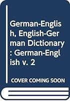 German-English Dictionary, Vol II 0044330030 Book Cover
